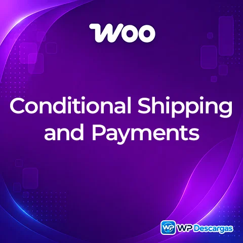 Vista previa de WooCommerce Conditional Shipping and Payments