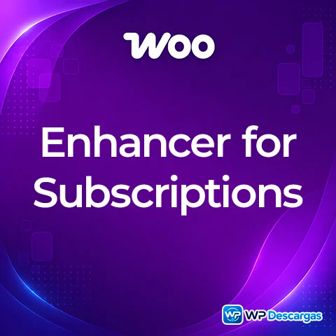Enhancer for WooCommerce Subscriptions