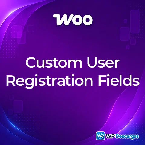 Custom User Registration Fields for WooCommerce